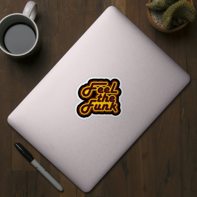 Feel the Funk by GuiltlessGoods